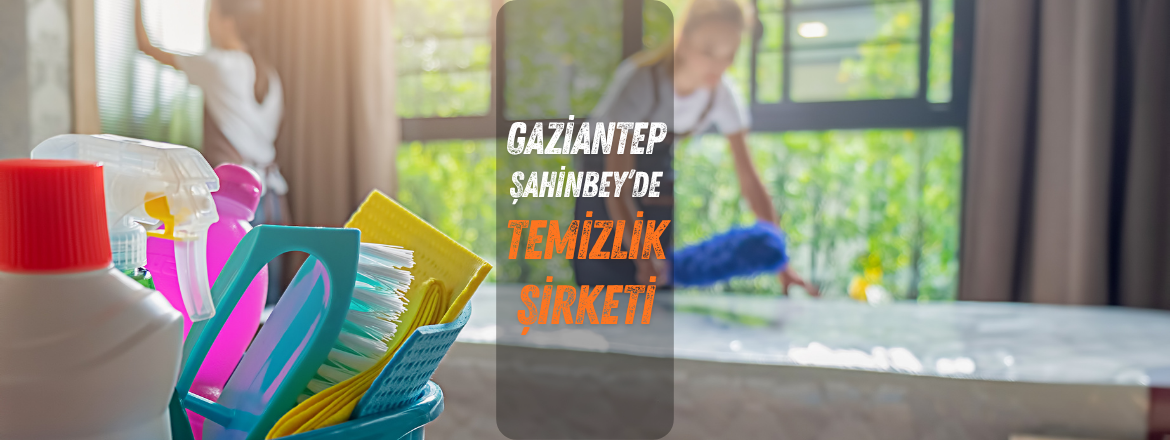 şahinbey temizlik şirketi